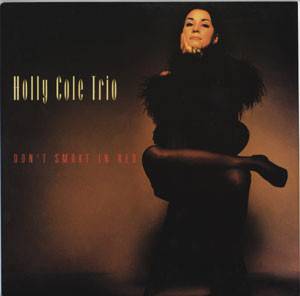 Holly Cole Trio – Don&#039;t Smoke In Bed